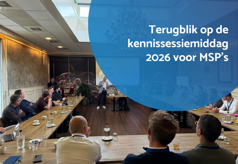 Terugblik op de kennissessiemiddag 2026 voor MSP’s
